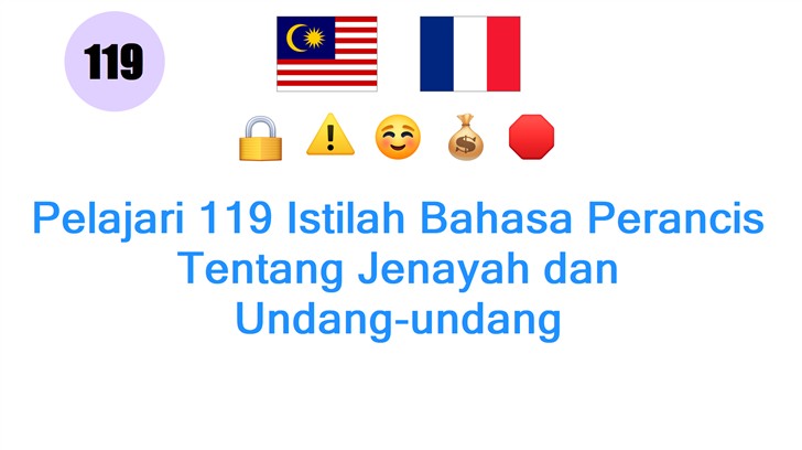 Pelajari 119 Istilah Bahasa Perancis Tentang Jenayah dan Undang-undang